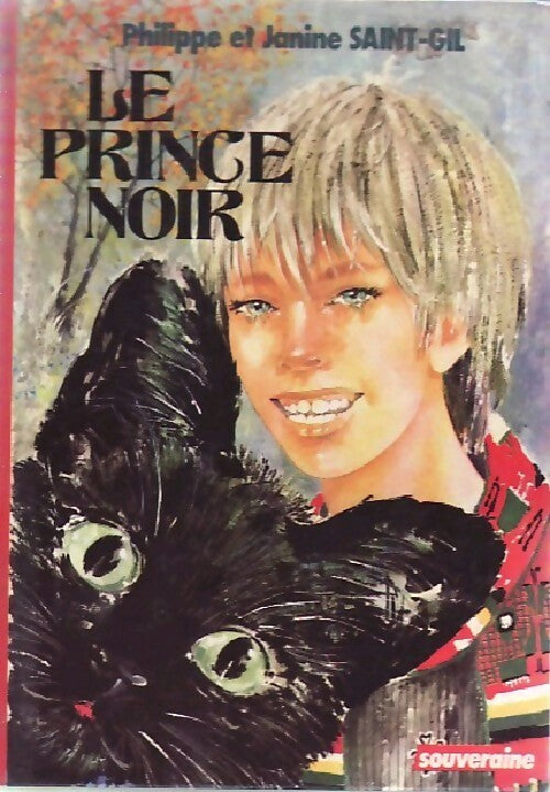 Livrenpoche : Le prince noir - Philippe Saint-Gil, Janine Saint-Gil - Livre
