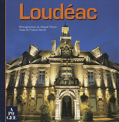 Livrenpoche : Loudéac - Miguel Pinçon, Frank Darcel - Livre