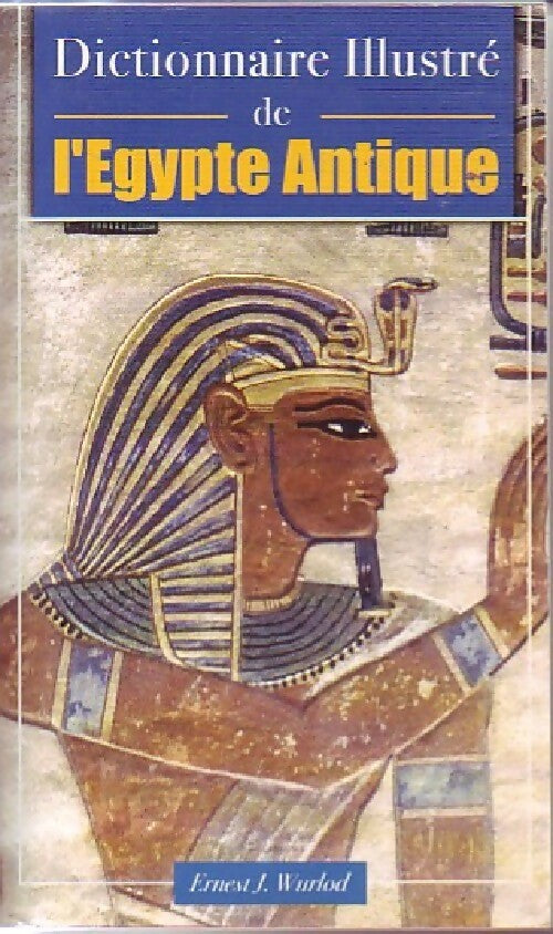 Dictionnaire illustré de l'Egypte Antique - Thomas Decker -  Poche - Livre