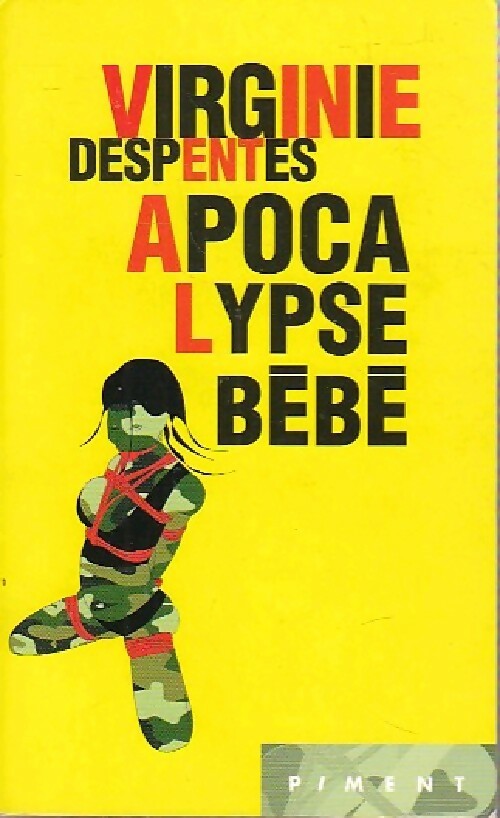 Livrenpoche : Apocalypse bébé - Virginie Despentes - Livre