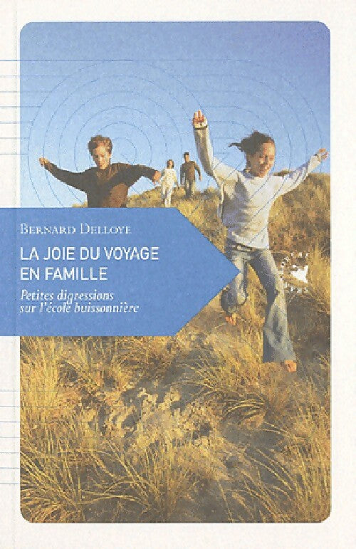 Livrenpoche : La joie du voyage en famille - Bernard Delloye - Livre