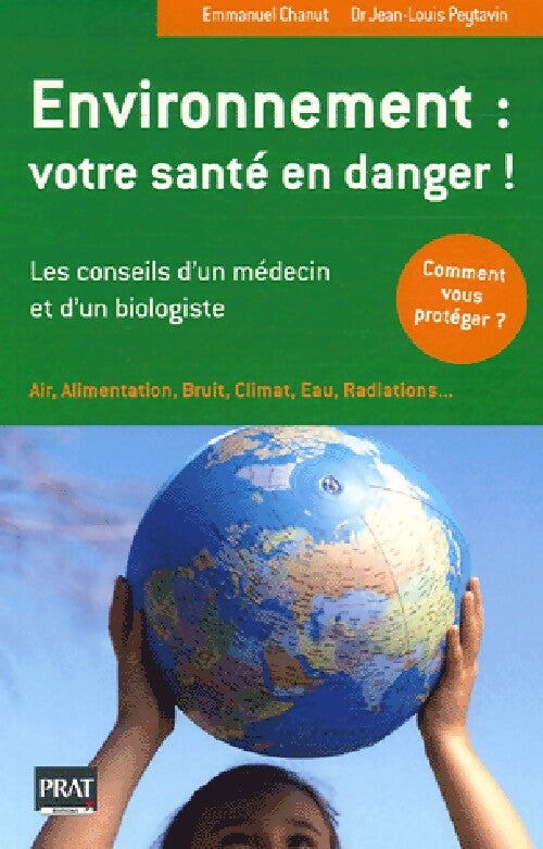 Livrenpoche : Environnement : votre santé en danger ! - Emmanuel Chanut - Livre