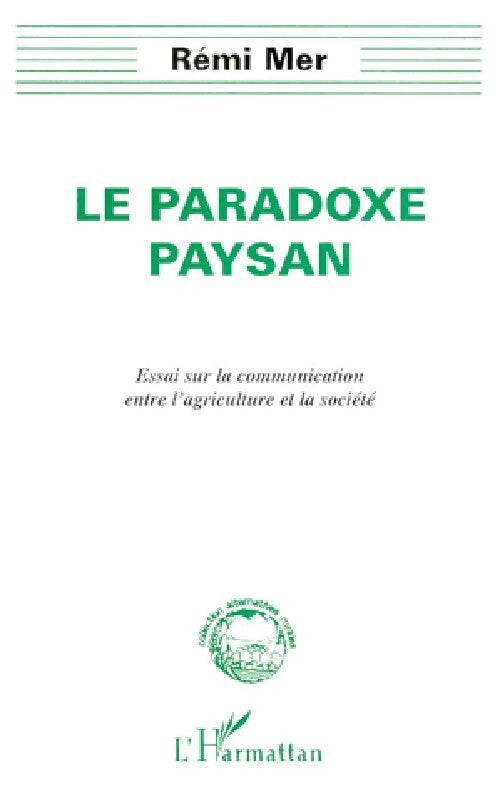 Livrenpoche : Le paradoxe paysan - Rémi Mer - Livre