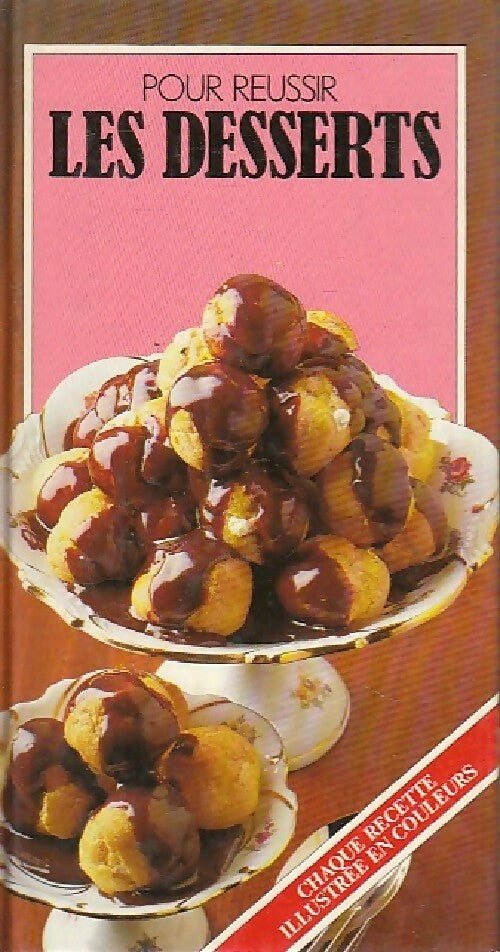 Livrenpoche : Pour réussir les desserts - Carole Handslip - Livre