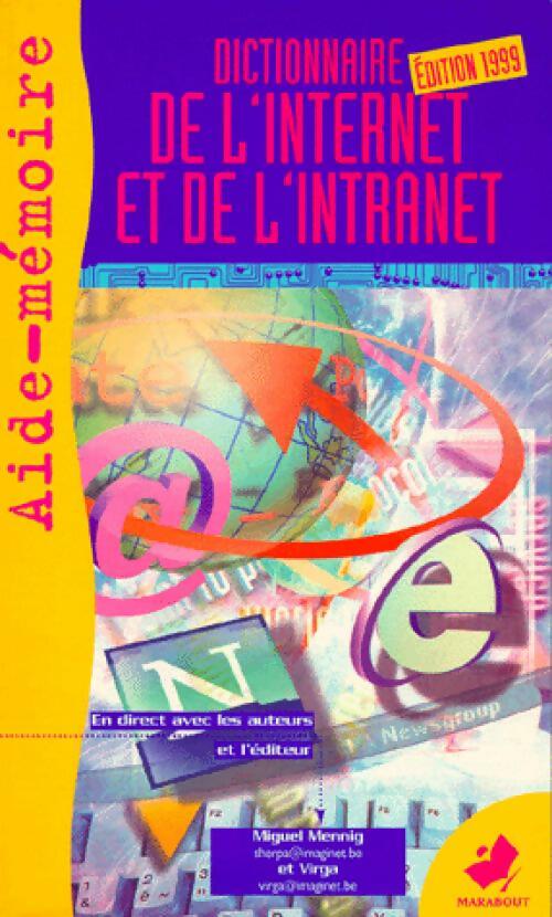 Dictionnaire de l'internet et de l'intranet - Miguel Mennig -  Bibliothèque Marabout - Livre
