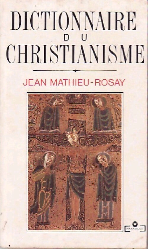 Livrenpoche : Dictionnaire du christianisme - Jean Mathieu-Rosay - Livre