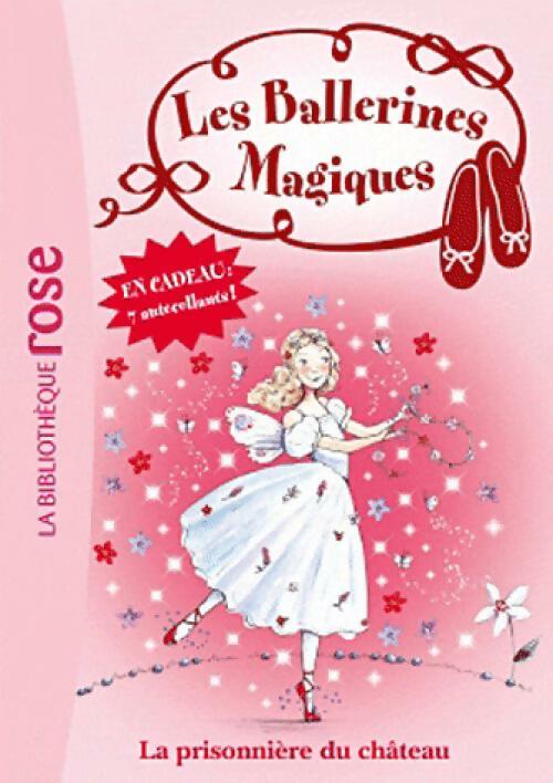 Livrenpoche : Les ballerines magiques Tome XI : La prisonnière du château - Darcey Bussel - Livre