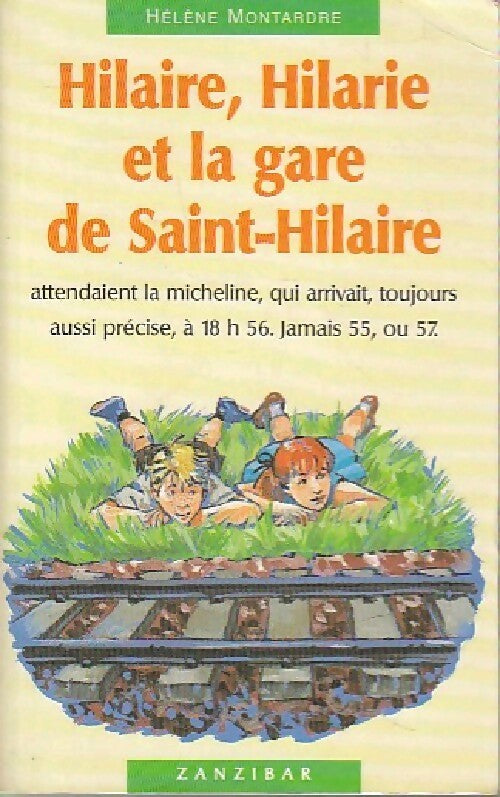 Livrenpoche : Hilaire, Hilarie et la gare de Saint-Hilaire - Hélène Montardre - Livre