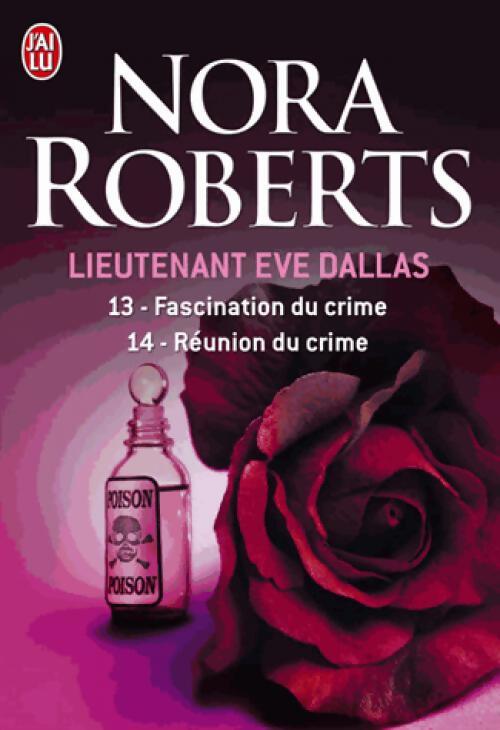 Lieutenant Eve Dallas Tome XIII et XIV - Nora Roberts - Livre