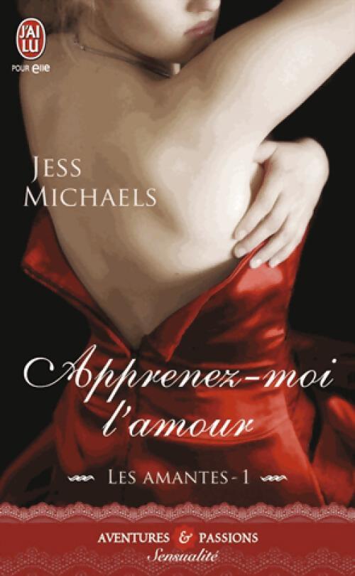 Les amantes Tome I : Apprenez-moi l'amour - Jess Michaels - Livre