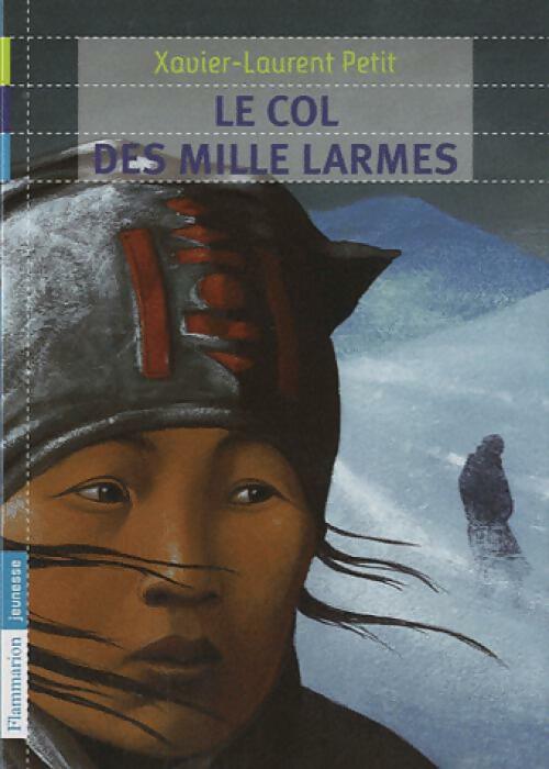 Livrenpoche : Le col des mille larmes - Xavier-Laurent Petit - Livre
