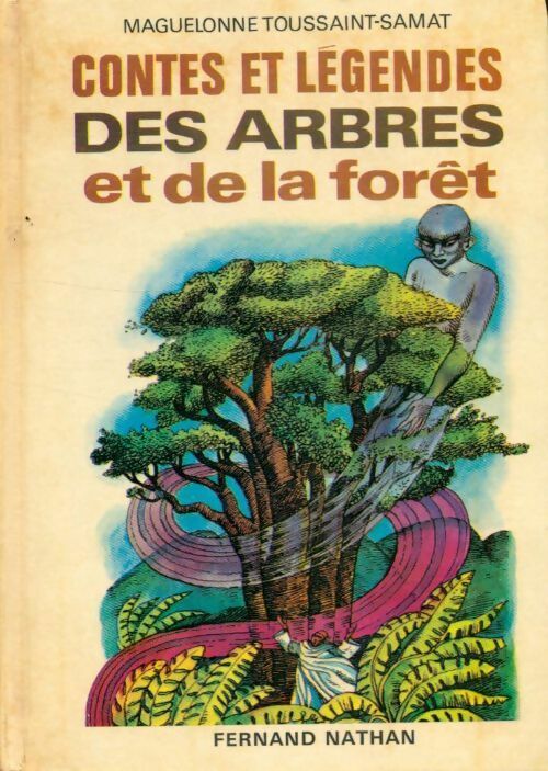 Livrenpoche : Contes et légendes des arbres et de la forêt - Maguelonne Toussaint-Samat - Livre