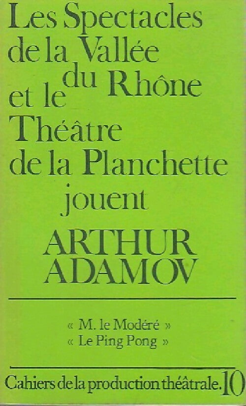 Livrenpoche : Les spectacles de la Vallée du Rhône et le Théâtre de la Planchette jouent Adamov - Collectif - Livre