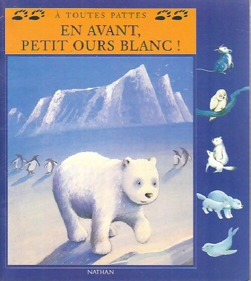 Livrenpoche : En avant, petit ours blanc ! - Ariane Chottin - Livre