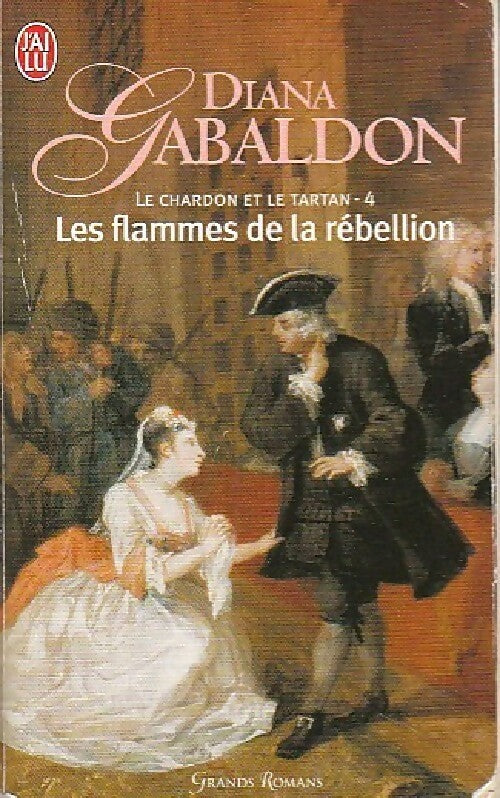 Livrenpoche : Le chardon et le tartan Tome IV : Les flammes de la rébellion - Diana Gabaldon - Livre