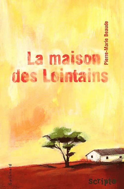 Livrenpoche : La maison des lointains - Pierre-Marie Beaude - Livre