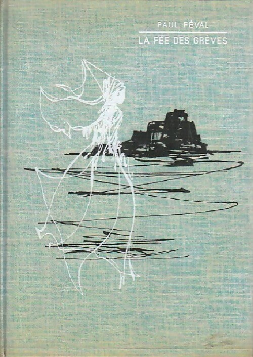 Livrenpoche : La fée des Grèves - Paul Féval - Livre