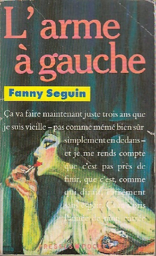 Livrenpoche : L'arme à gauche - Fanny Seguin - Livre