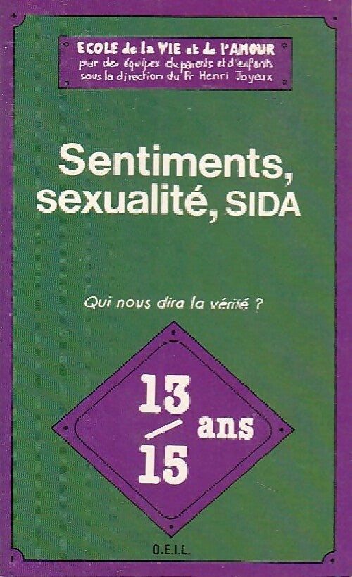 Sentiments, sexualité, SIDA - Collectif -  Ecole de la vie et de l'amour - Livre