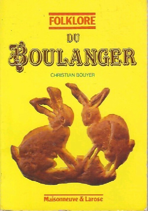 Livrenpoche : Folklore du boulanger - Christian Bouyer - Livre