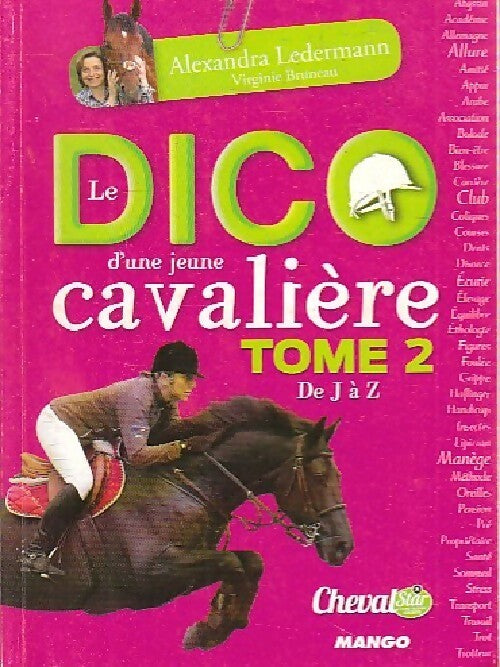 Livrenpoche : Le dico d'une jeune cavalière Tome II : De J à Z - Alexandra Ledermann - Livre
