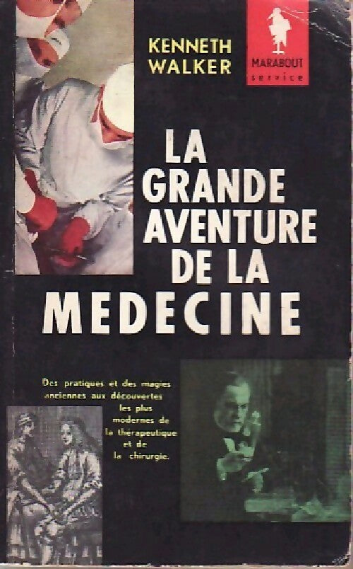 Livrenpoche : La grande aventure de la médecine - Kenneth Walker - Livre