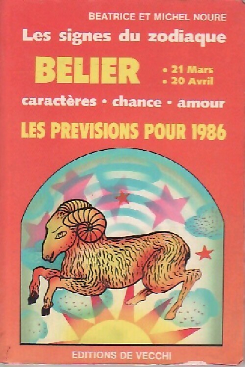 Livrenpoche : Bélier, 21 mars - 20 avril : Les prévisions pour 1986 - Béatrice Noure, Michel Noure - Livre