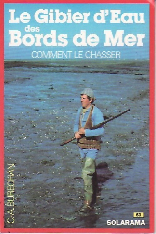 Livrenpoche : Le gibier d'eau des bords de mer - Claude-André Burechan - Livre