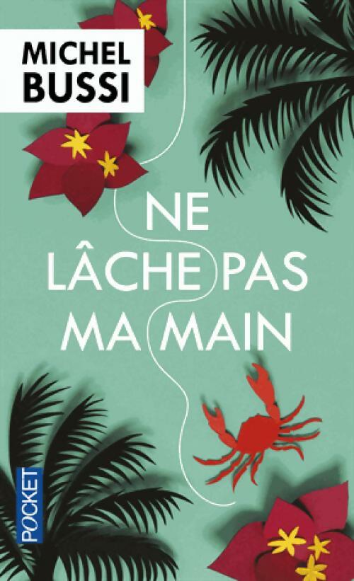 Livrenpoche : Ne lâche pas ma main - Michel Bussi - Livre