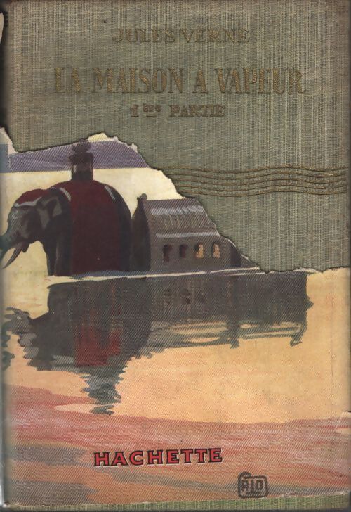 La maison à vapeur 1ère partie - Jules Verne - Livre