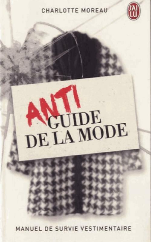 Livrenpoche : Antiguide de la mode - Charlotte Moreau - Livre