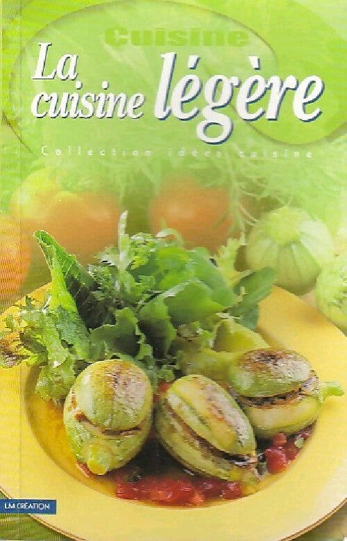 Livrenpoche : La cuisine légère - Collectif - Livre