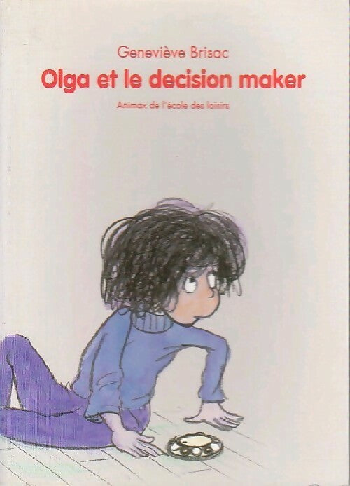 Livrenpoche : Olga et le decision maker - Geneviève Brisac - Livre