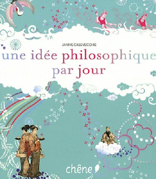 Une idée philosophique par jour - Janine Casevecchie - Livre