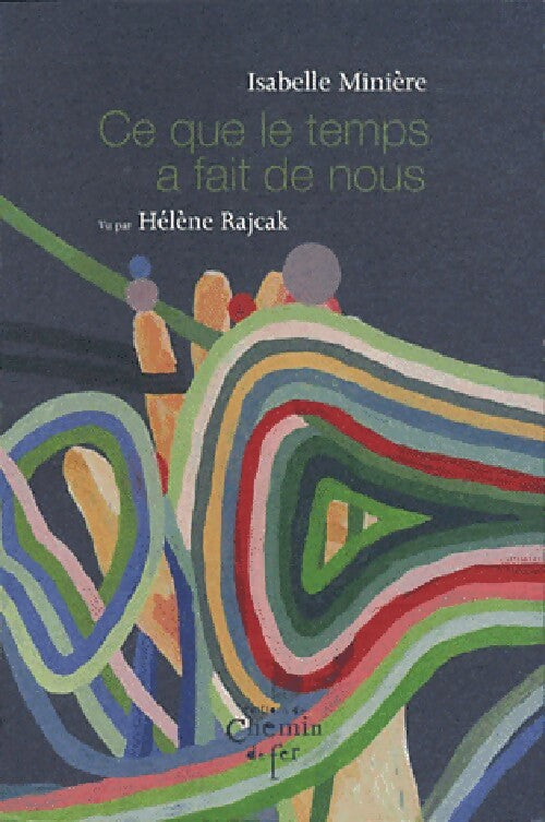 Livrenpoche : Ce que le temps a fait de nous - Isabelle Minière - Livre