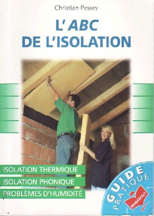 Livrenpoche : L'ABC de l'isolation - Christian Pessey - Livre