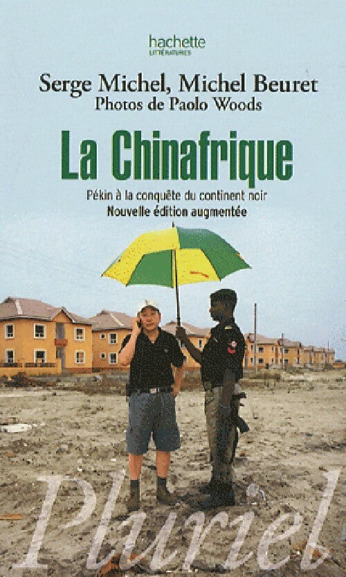 La Chinafrique - Serge Michel, Michel Beuret - Livre