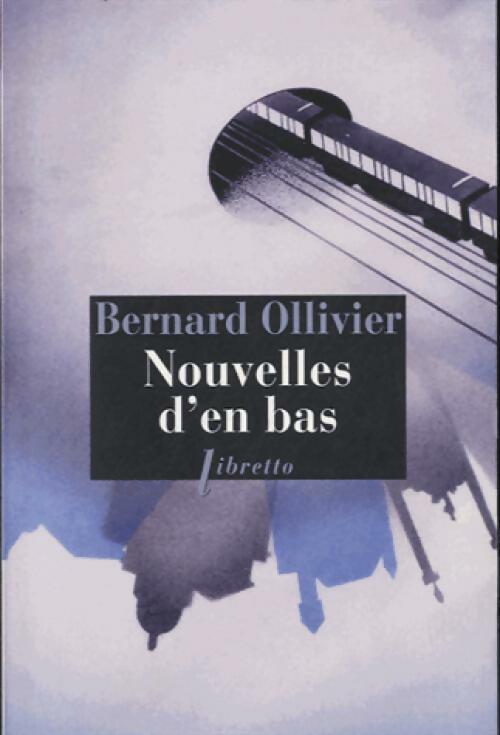 Livrenpoche : Nouvelles d'en bas - Bernard Ollivier - Livre