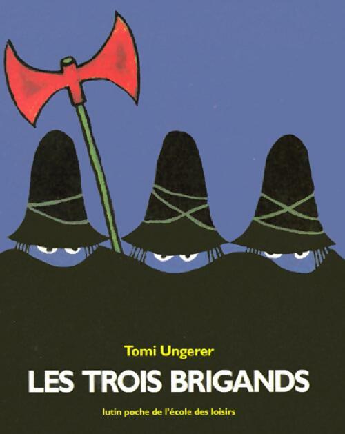 Livrenpoche : Les trois brigands - Tomi Ungerer - Livre