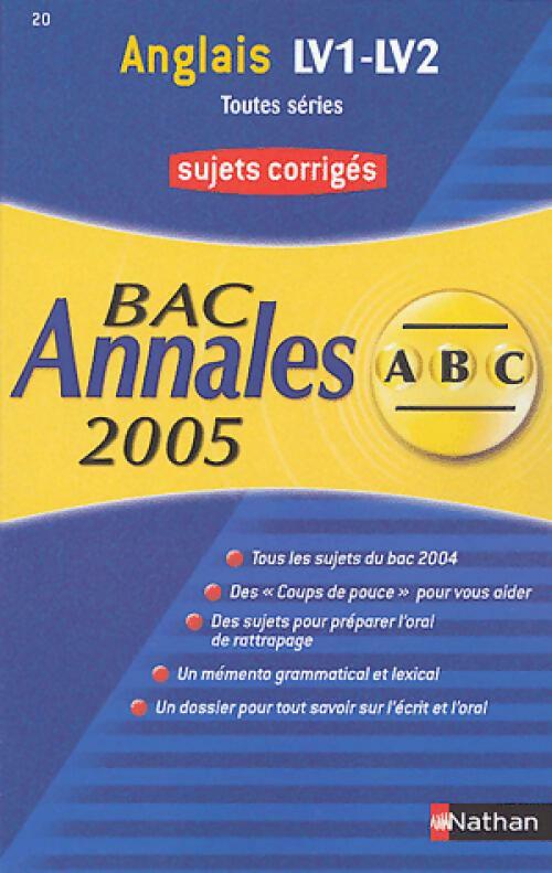 Livrenpoche : Anglais LV1-LV2 Toutes séries, sujets corrigés 2005 - Sylvie Léger - Livre