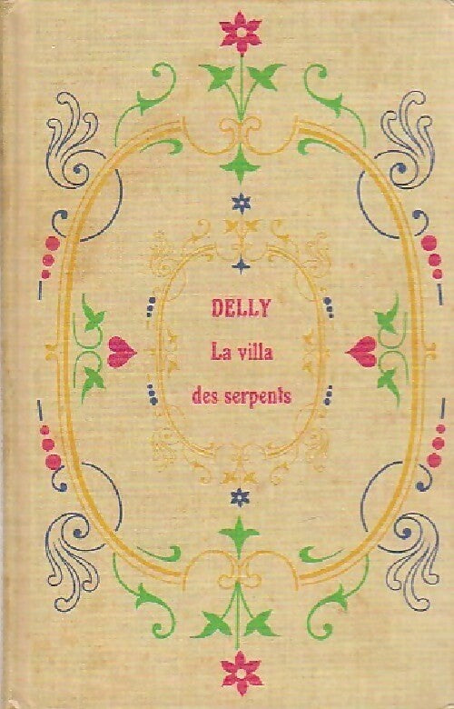 Livrenpoche : La villa des serpents - Delly - Livre