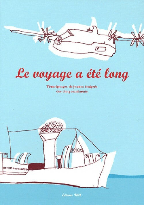 Livrenpoche : Le voyage a été long - Collectif - Livre
