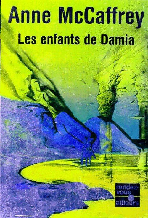 Livrenpoche : Les enfants de Damia - Anne McCaffrey - Livre