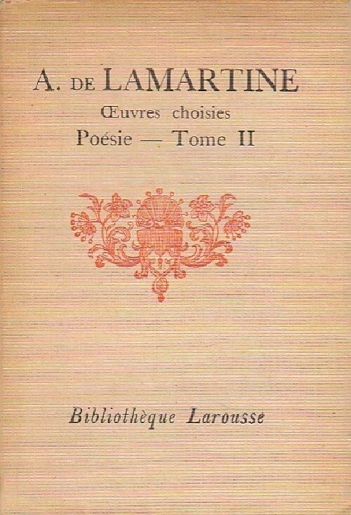 Livrenpoche : Oeuvres choisies : Poésie Tome II - Alphonse De Lamartine - Livre