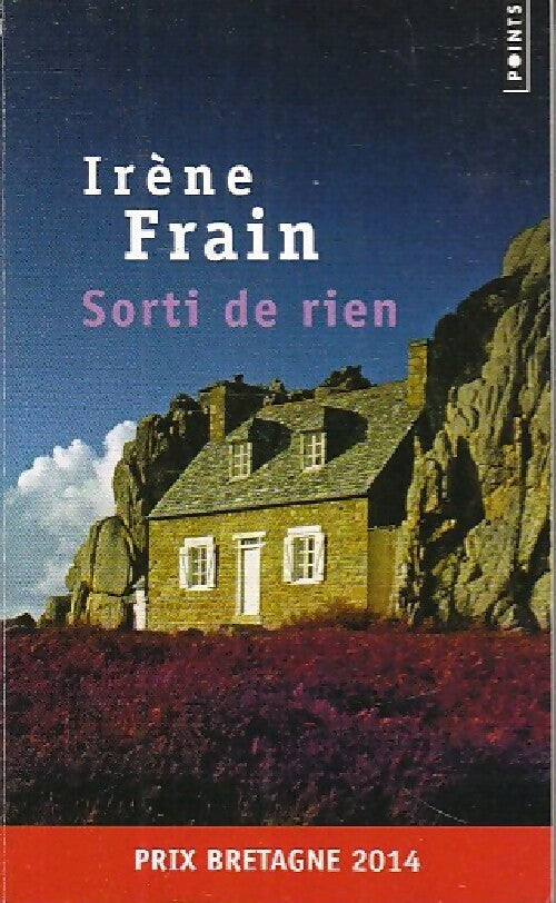 Livrenpoche : Sorti de rien - Irène Frain - Livre