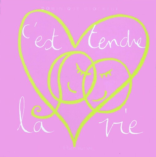 Livrenpoche : C'est tendre la vie - Dominique Glocheux - Livre