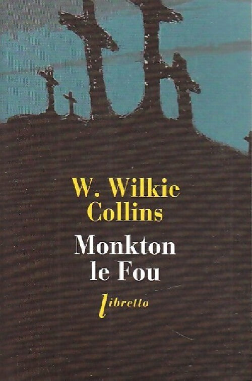 Livrenpoche : Monkton le fou - William Wilkie Collins - Livre