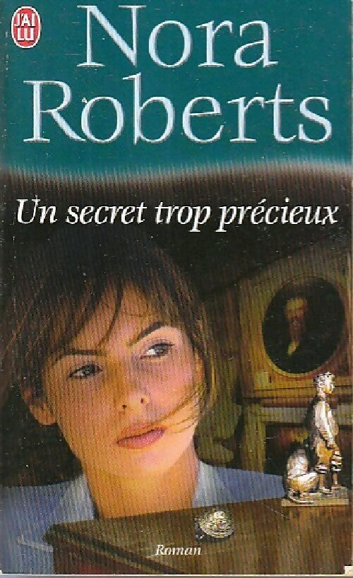 Livrenpoche : Un secret trop précieux - Nora Roberts - Livre