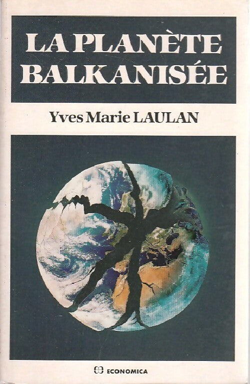 Livrenpoche : La planète balkanisée - Yves-Marie Laulan - Livre
