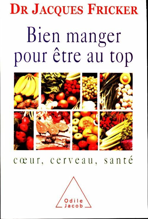 Livrenpoche : Bien manger pour être au top - Jacques Fricker - Livre